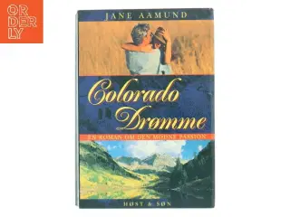 Colorado drømme af Jane Aamund (Bog)