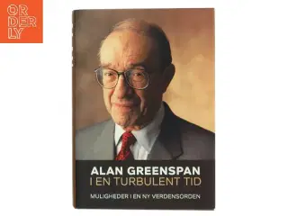 I en turbulent tid : muligheder i en ny verdensorden af Alan Greenspan (Bog)