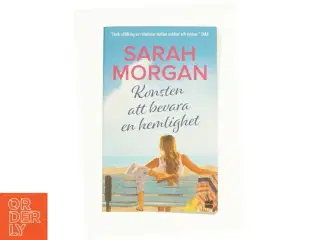 Kunsten att bevara en hemlighet af Sarah Morgan (Bog)