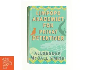 Limpopo akademiet for privat detektiver af Alexander McCall Smith (Bog)