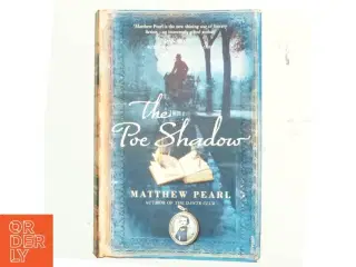 The Poe Shadow af Matthew Pearl (Bog)