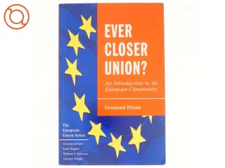 Ever closer union? : an introduction to the European Community af Desmond Dinan (Bog)