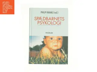 Spædbarnets psykologi af Philip Hwang (Bog)