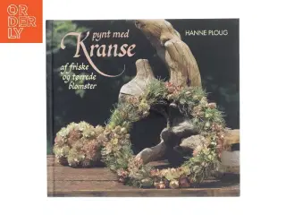 Pynt med Kranse af Hanne Ploug (Bog)