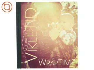 Vikletid (Wrap Time) af Sille Arendt