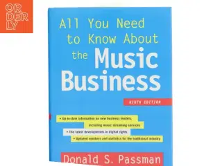 All you need to know about the music business af Donald S. Passman (Bog)