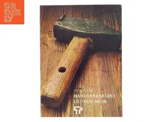 Håndværksrådet gennem 100 år af J.P. Møller (Bog)