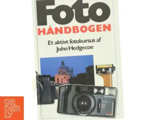 Fotohåndbogen af John Hedgecoe (Bog)
