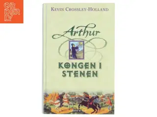 Kongen i stenen af Kevin Crossley Holland (Bog)