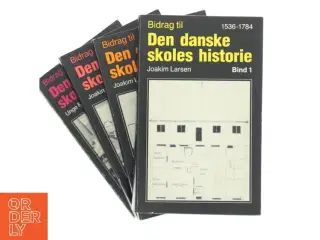 Bidrag til Den danske skoles historie af Joakim Larsen (Bog)