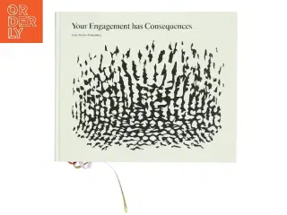 Your Engagement has Consequences af Olafur Eliasson (Bog)