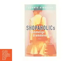 En shopaholics hemmelige drømmeverden af Sophie Kinsella (Bog)