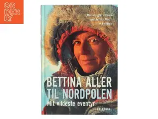 Til Nordpolen : mit vildeste eventyr af Bettina Aller (Bog)