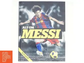 Alt om Messi af Michael Jepsen (Bog)