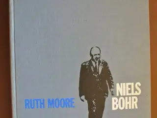 niels bohr - en biografi, af ruth moore