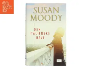 Den italienske have af Susan Moody (Bog)
