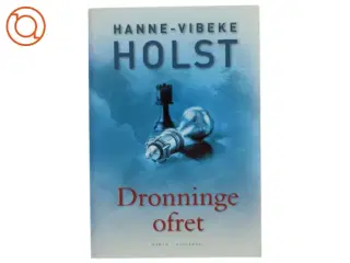 Dronningeofret af Hanne-Vibeke Holst (Bog)