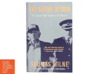 The Enemy Within af Seumas Milne (Bog)