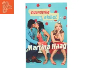 Vidunderlig og elsket af alle : (og på jobbet går det også rigtig godt) : en roman af Martina Haag (Bog)