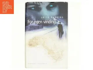 For egen vinding : roman af Lotte Garbers (Bog)