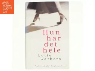 Hun har det hele af Lotte Garbers (Bog)