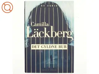 Det gyldne bur : roman af Camilla L&#228;ckberg (Bog)