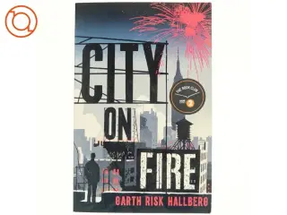 City on fire af Garth Risk Hallberg (Bog)