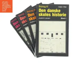 Bidrag til Den danske skoles historie af Joakim Larsen (Bog)