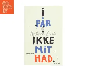 I får ikke mit had af Antoine Leiris (f. 1981) (Bog)
