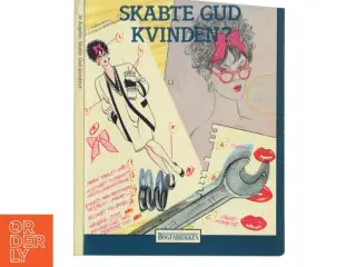 Skabte Gud Kvinden? af Saudelli, De Angelis (Bog)
