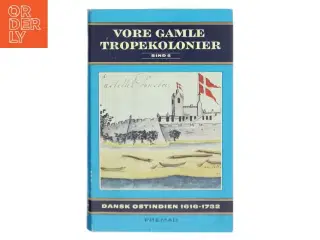 Bog om Dansk Ostindien 1616-1732 fra Fremad