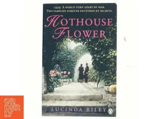 Hothouse Flower af Lucinda Riley