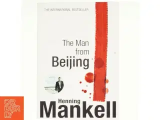 The Man from Beijing af Henning Mankell (Bog)