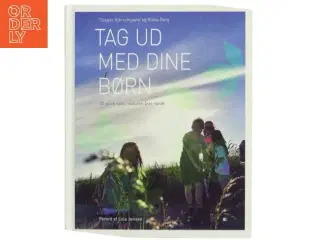 Tag ud med dine børn af Casper Kjerumgaard (Bog)
