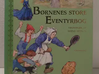 Børnenes store Eventyrbog. ill.Svend Otto S. Ny