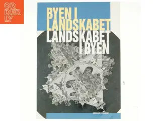 Byen i landskabet, landskabet i byen (Bog)