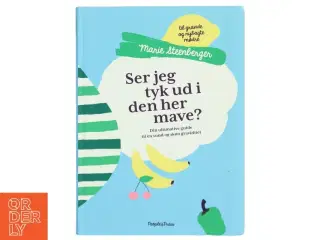 Ser jeg tyk ud i den her mave? : din ultimative guide til en sund og skøn graviditet : til gravide og nybagte mødre af Marie Steenberger (Bo