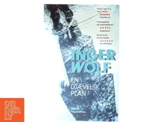 En djævelsk plan : krimi af Inger Wolf (Bog)