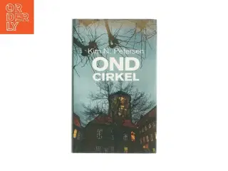 Ond cirkel af Kim N. Petersen (Bog)