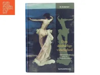 Den skinbarlige virkelighed : om vidensproduktion inden for samfundsvidenskaberne af Ib Andersen (f. 1943) (Bog)