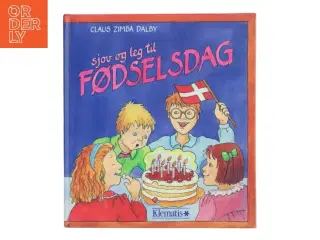 Sjov og leg til fødselsdag af Claus Zimba Dalby (Bog)