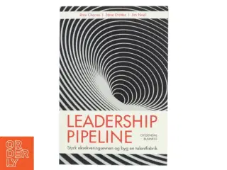 Leadership pipeline : styrk eksekveringsevnen og byg en talentfabrik af Ram Charan (Bog)