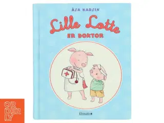 Lille Lotte er doktor af Åsa Karsin (Bog)