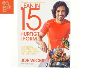 Lean in 15 - hurtigt i form af Joe Wicks (Bog)