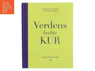 Verdens bedste kur : vægttab der holder af Christian Bitz (Bog)