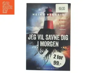 Jeg vil savne dig i morgen af Heine Bakkeid (Bog)