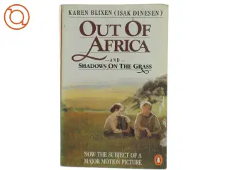 Out of Africa and Shadows on the grass af Karen Blixen (Bog)