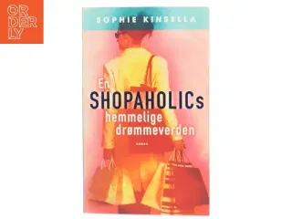 En shopaholics hemmelige drømmeverden af Sophie Kinsella (Bog)
