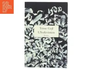 Ulvekvinten : roman af Trisse Gejl (Bog)