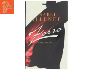 Zorro : en legende fødes af Isabel Allende (Bog)